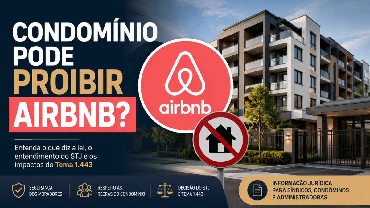 Airbnb em Condomínios: STJ Decide que Hospedagem Pode Ser Proibida? Entenda o Tema 1.443